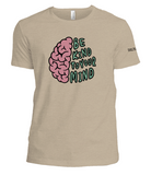 Be kind to your mind Tee